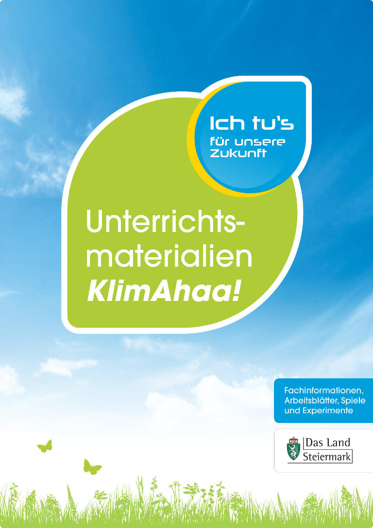 Unterrichtsmappe KlimAhaa! © Land Steiermark